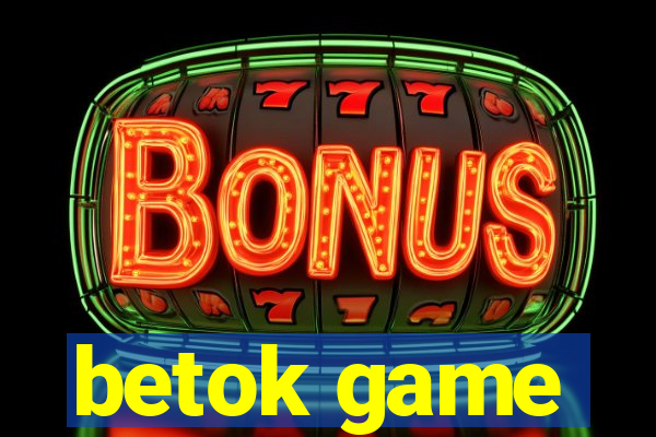 betok game